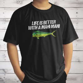 Het leven is beter met een Mahi Mahi, nautische Do T-shirt