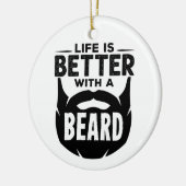 Het leven is beter met een Man met bietzijde Keramisch Ornament (Links)