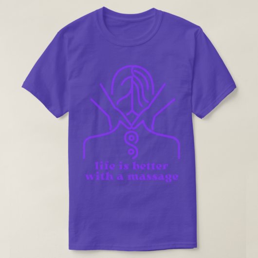 Het Leven Is Beter Met Een Massage 32 T-shirt (Design voorkant)