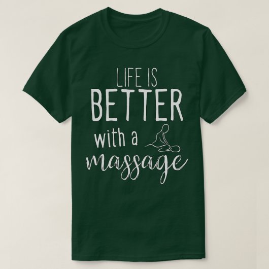 het leven is beter met een massage 45 t-shirt (Design voorkant)