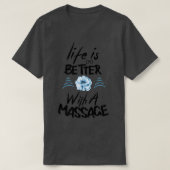 het leven is beter met een massage 9 t-shirt (Design voorkant)