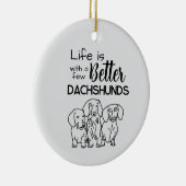 Het leven is beter met een paar teckels doodle keramisch ornament (Rechts)