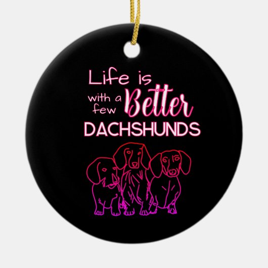 Het leven is beter met een paar teckels neon doodl keramisch ornament (Voorkant)