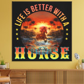 HET LEVEN IS BETER MET EEN PAARD CANVAS AFDRUK (Insitu (Woonkamer))