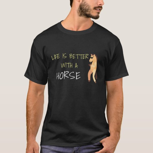 Het Leven Is Beter Met Een Paard T-shirt (Voorkant)