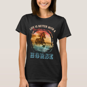 HET LEVEN IS BETER MET EEN PAARD T-SHIRT
