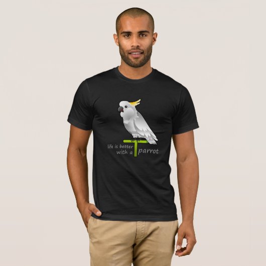 Het leven is beter met een papegaai t-shirt (Voorkant volledig)