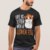 Het leven is beter met een parelmoerasmoer t-shirt (Voorkant)