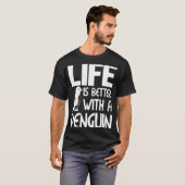 Het leven is beter met een pinguïn grappige pinguï t-shirt (Voorkant volledig)