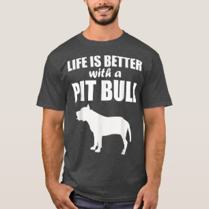 Het leven is beter met een Pit Bull Dog Silhouette T-shirt