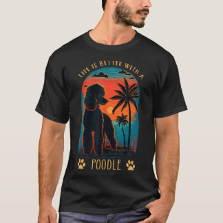 Het Leven Is Beter Met Een Poodle Sunset Beach Ret T-shirt