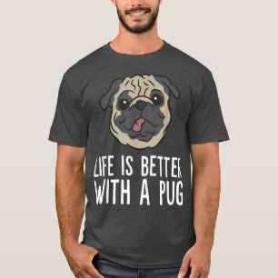 Het Leven Is Beter Met Een Pug Hond T-shirt