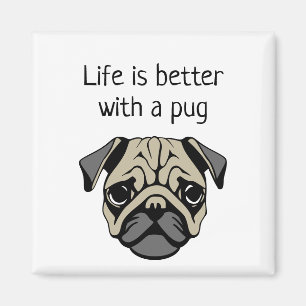 Het leven is beter met een pug magneet