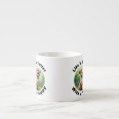 Het leven is beter met een Puppy Espresso-Mok Espresso Kop (Voorkant)