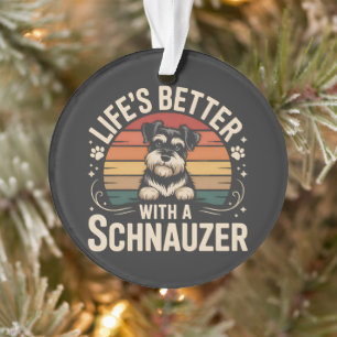 Het Leven Is Beter Met Een Schnauzer Ornament