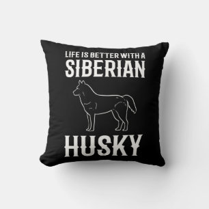 Het leven is beter met een Siberische Husky Dog Kussen