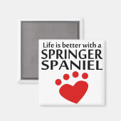 Het leven is beter met een springer spaniël magneet (Voorkant / Achterkant)