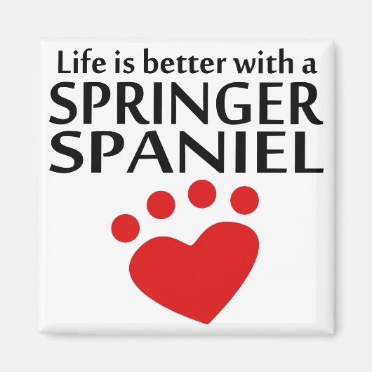 Het leven is beter met een springer spaniël magneet (Voorkant)