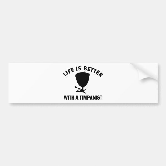 Het leven is beter met een timpanist bumpersticker (Voorkant)