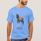 Het leven is beter met een verfpaard Grulla Pinto T-shirt (Voorkant)