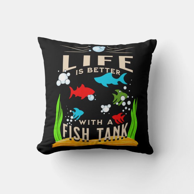 Het leven is beter met een vistank kussen (Voorkant)