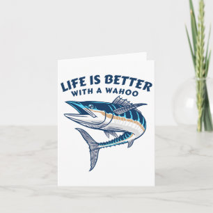 Het leven is beter met een Wahoo Funny Salt Water Kaart