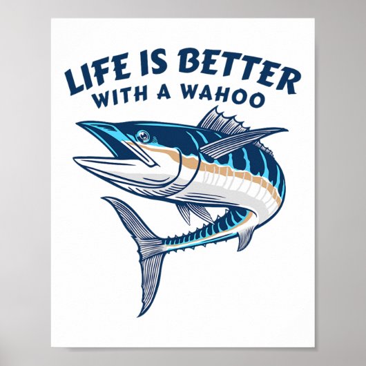 Het Leven Is Beter Met Een Wahoo Grappige Zoutwate Poster (Voorkant)
