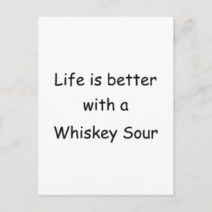 Het leven is beter met een Whiskey Sour Briefkaart