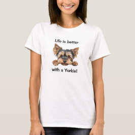 Het leven is beter met een Yorkie T-shirt
