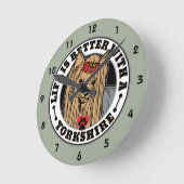 Het leven is beter met een Yorkshire Hondenras Ronde Klok (Hoek)