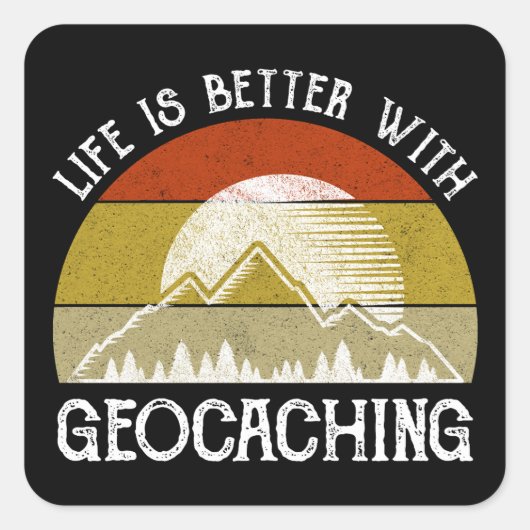 Het leven is beter met geocaching vierkante sticker (Voorkant)