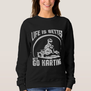 Het leven is beter met Go Karting Trui