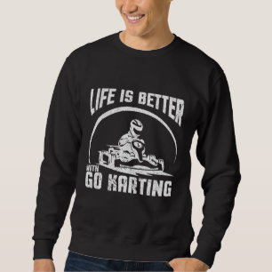Het leven is beter met Go Karting Trui