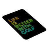 Het leven is beter met Golf Magneet (Rechterzijde)