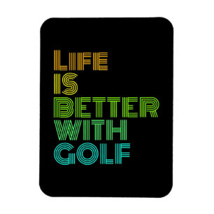 Het leven is beter met Golf Magneet
