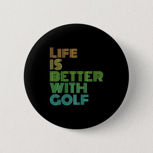 Het leven is beter met Golf Ronde Button 5,7 Cm (Voorkant)