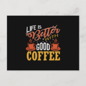 Het leven is beter met Good Coffee Briefkaart (Voorkant)