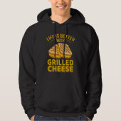 Het leven is beter met Grilled Cheese Hoodie (Voorkant)