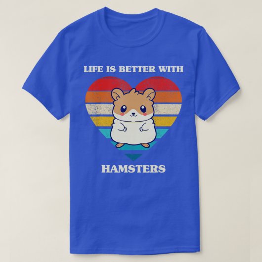 Het leven is beter met Hamsters Cute Hamster Desig T-shirt (Design voorkant)