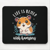 Het Leven Is Beter Met Hamsters Muismat (Voorkant)
