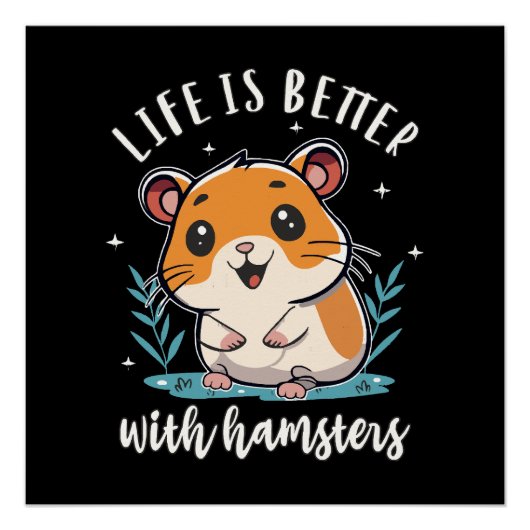 Het Leven Is Beter Met Hamsters Perfect Poster (Voorkant)