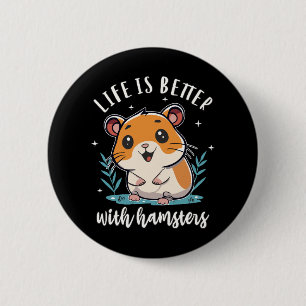 Het Leven Is Beter Met Hamsters Ronde Button 5,7 Cm