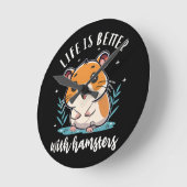 Het Leven Is Beter Met Hamsters Ronde Klok (Hoek)