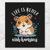 Het Leven Is Beter Met Hamsters Wijn Etiket (Enkel label)