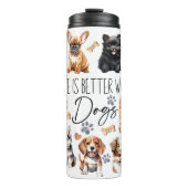 Het leven is beter met Honden Thermal Tumbler Thermosbeker (Voorkant)