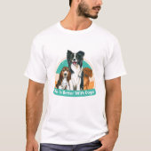 Het leven is beter met honden | Unisex grafisch T- T-shirt (Voorkant)