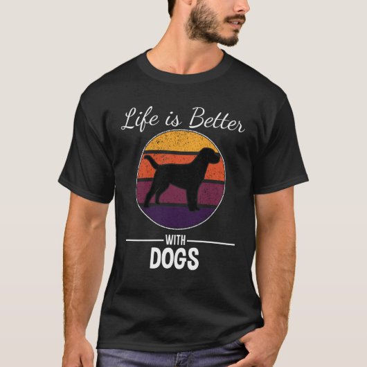 Het leven is beter met honden voor hond mama hond  t-shirt (Voorkant)