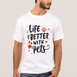 Het leven is beter met huisdieren - Schattige rood T-shirt