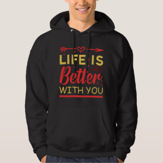 Het leven is beter met je Valentijnsdag Hoodie