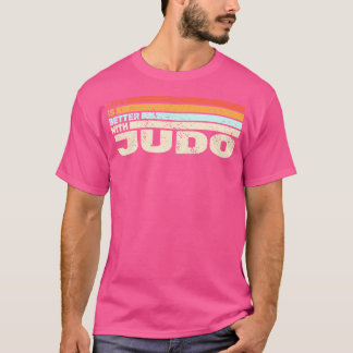 Het leven is beter met judo en judoka's t-shirt